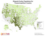 Hispanic/Latino Populations for Nonmetropolitan Counties